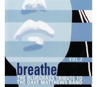 Various Artists - Breathe 2: Bluegrass Tribute Dave Matthews