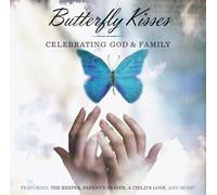 Various Artists - Butterfly Kisses: Celebrating God & Family