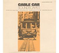 Various Artists - Cable Car Soundscapes