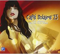 Various Artists - Cafe Solaire 23 by Various Artists