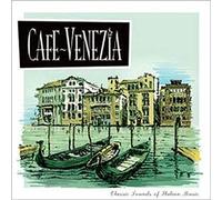 Various Artists - Cafe Venezia-Classic Sounds of Italia