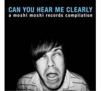 Various Artists Can You Hear Me Clearly - A Moshi Moshi Records Compilation (CD)