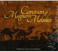 Various Artists Caravan of Mugham Melodies: Traditional Music of Azerbaijan (CD)