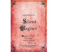 VARIOUS ARTISTS - Carl Fröhlich's Silent Wagner