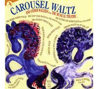 Various Artists Carousel Waltz And Other Waltzes From The Musicals (CD)