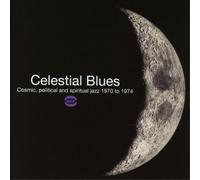 Various Artists – Celestial Blues: Cosmic, Political and Spiritual Jazz 1970 – CD