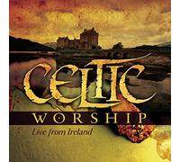 Various Artists - Celtic Worship: Live from Ireland