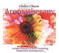 Various Artists - Chakra's Dream: Aromatherapy