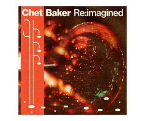 - Various Artists - Chet Baker Re:Imagined - CD
