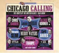 Various Artists Chicago Calling: The Roots of the British Blues/R&B Boom (CD)