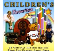 Various Artists - Children's Favourites: 23 Original Hit Recordings from the Classic Radio Show