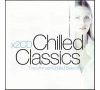 Various Artists - Chilled Classics - the Ultimate Chilled Selection by Various Artists (2002-10-20)