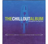 Various Artists - The Chill Out Album Vol.1: a Late Night Mix