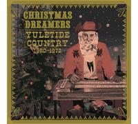 Various Artists Christmas Dreamers: Yuletide Country 1960-1972 (Vinyl LP)