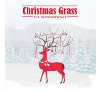 Various Artists Christmas Grass: The Instrumentals (CD) Album