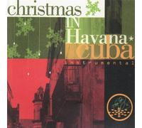 Various Artists - Christmas in Havana Cuba: Instrumental