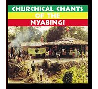 Various Artists - Churchical Chants of the Nyabingi