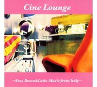 Various Artists - Cine Lounge: Sexy Bossa