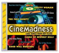 Various Artists - Cinemadness: Cool Songs From Hot Flicks