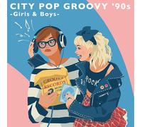 Various Artists City Pop Groovy '90s: Girls & Boys (Vinyl LP)