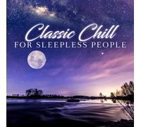 Various Artists Classic Chill For Sleepless People (CD)