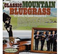 Various Artists - Classic Mountain Bluegrass: 25 Appalachian Favourites