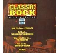Various Artists - Classic Rock 3: Wild Weekend