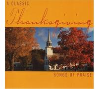 VARIOUS ARTISTS Classic Thanksgiving: Songs of Praise / Various (CD)