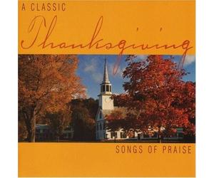 VARIOUS ARTISTS Classic Thanksgiving: Songs of Praise / Various (CD)