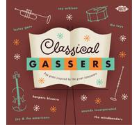 Various Artists Classical Gassers: Pop Gems Inspired By the Great Composers