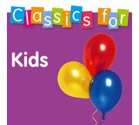 Various Artists Classics For Kids (CD)
