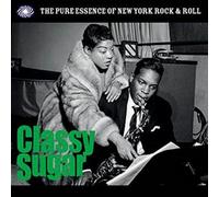 Various Artists Classy Sugar: The Pure Essence of New York Rock & Rol (Vinyl LP)