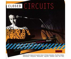 Various Artists - Closed Circuits: Australian Alternative Electronic