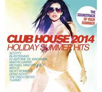 Various Artists - Club House 2014 - Holiday Summer Hits