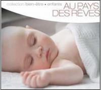 Various Artists - Collection Bien-Etre-Enfants: Au Pay des Reves