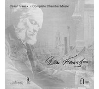 Cesar Franck César Franck: Complete Chamber Music (CD) Box Set