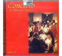 Various Artists - Concerto di musica classica vol.3
