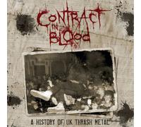 Various Artists Contract in Blood: A History of UK Thrash Metal (CD) Album