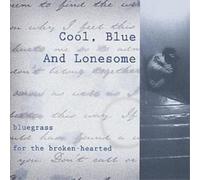 Raccolta – Cool Blue Lonesome: Bluegras