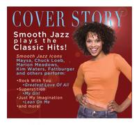 Various Artists Cover Story: Smooth Jazz Plays the Classic Hits (CD) Album