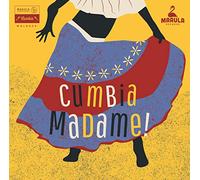 Various Artists - Cumbia Madame!