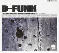 Various Artists D-Funk: Funk, Disco & Boogie Grooves from Germany 1972-2002 (CD)