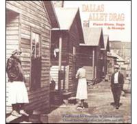 Various Artists - Dallas Alley Drag: Piano Blues, Rags & Stomps