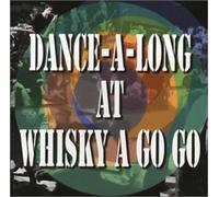 Various Artists - Dance-A-Long at Whiskey a Go Go