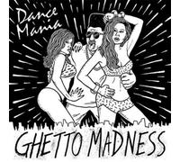 Various Artists Dance Mania: Ghetto Madness (CD) Album