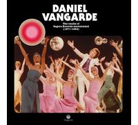Various Artists Daniel Vangarde: The Vaults of Zagora Records Mastermind (1971-1