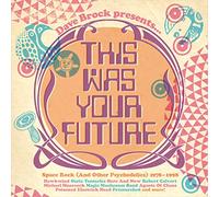 Artisti Vari – This Was Your Future: Space Rock (And Other Psychedelics) 1 – CD