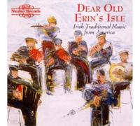 Various Artists Dear Old Erin's Isle - Irish Traditional Music from America (CD)