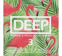 Various Artists - Deep, Vol. 3 - Tropical & Vocal