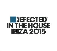 Compilation - In The House Ibiza 2015 Defected